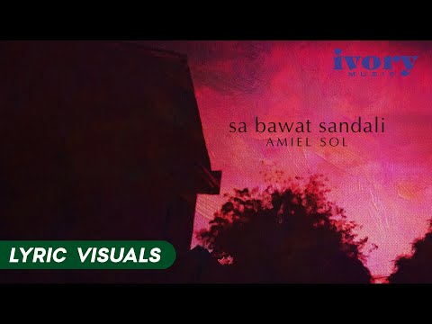 Sa Bawat Sandali - Amiel Sol (Lyric Visuals)