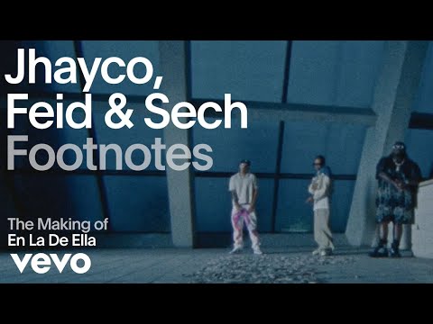 Jhayco, Feid, Sech - The Making Of 'En La De Ella' (Vevo Footnotes)