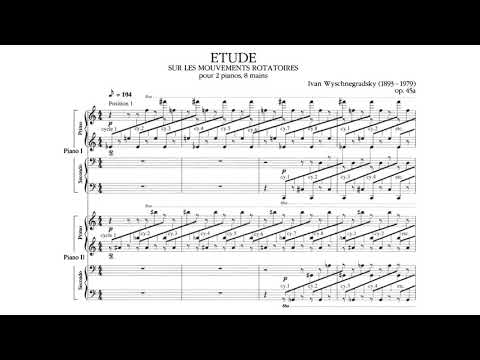 Ivan Wyschnegradsky - Étude sur les mouvements rotatoires, Op. 45a