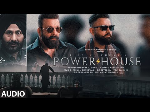 Powerhouse (Full Audio): Sanjay Dutt | Amrit Maan | Bhupinder Babbal | Manan Bhardwaj| Bhushan Kumar