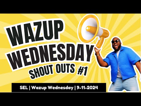 What's Up Wednesday Shout Out #1