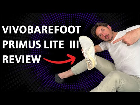 Vivobarefoot Primus Lite 3 Review and How They Benefit You