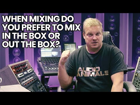 When Mixing Do You Prefer To Mix In The Box Or Out The Box?