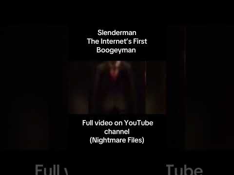 Slenderman: The Internet’s First Boogeyman