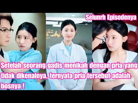 Setelah seorang gadis menikah dengan pria yang tidak dikenalnya,ternyata pria tersebut adalah bosnya