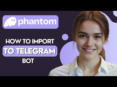 How to Import Phantom Wallet to Telegram Bot