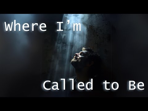 "Where I'm Called to Be" 06/16/2024, a Father's Day Sermon from Pastor Ches Robbins