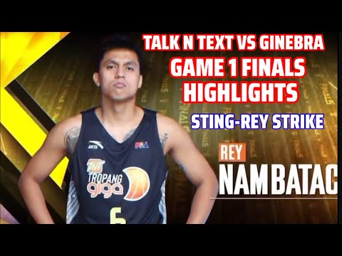 TALK N TEXT VS GINEBRA GAME 1 FINALS HIGHLIGHTS STING-REY STRIKE