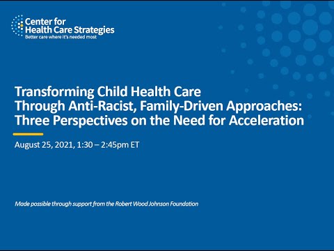 Transforming Child Health Care Through Anti-Racist, Family-Driven Approaches