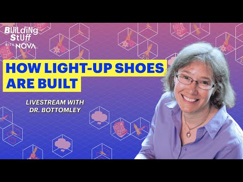 How Light-Up Shoes Work | Building Stuff with NOVA Livestream with Dr. Laura Bottomley