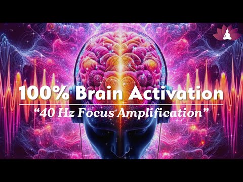 [40 Hz] GAMMA Binaural Beats: 100% Brain Activation, Ambient Study Music for Focus and Concentration