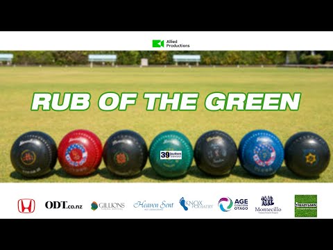 Rub of the Green - Dunedin Bowls LIVE - Forbury Park