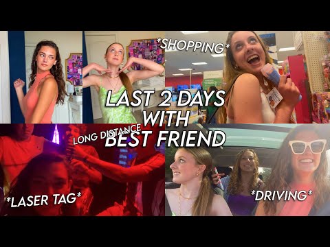 LAST 2 days with my (long distance) best friend - laser tag, gym, shopping, and driving with friends