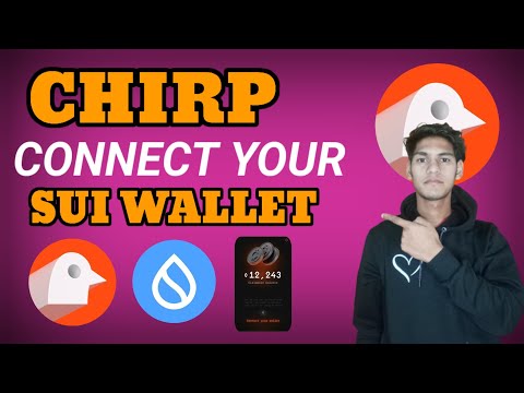 Chirp Airdrop Connect Sui Wallet For Claiming Tokens Last Chance To Eligible For Airdrop 😯