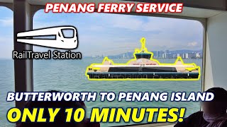 NEW PENANG FERRY CONNECTION FROM KTM KOMUTER! 🇲🇾🚆 Penang Ferry Service Butterworth → Penang Island