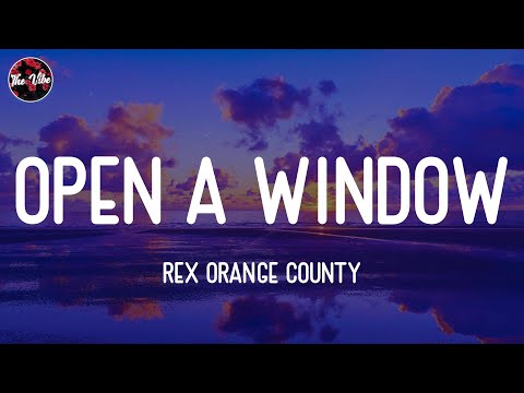 Rex Orange County - OPEN A WINDOW (Lyrics)