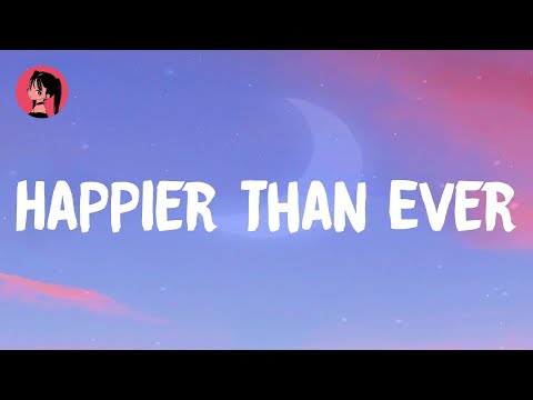 Billie Eilish - Happier Than Ever (Lyrics) 🎶