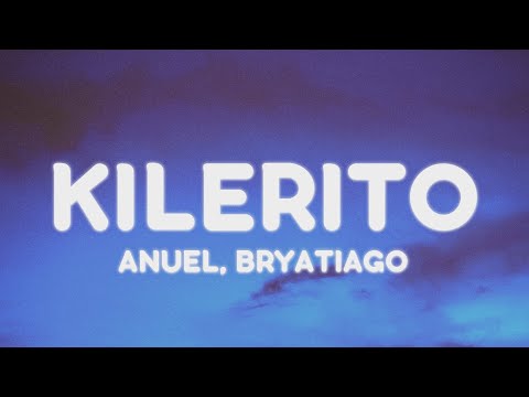 Brytiago & Anuel AA - KILERITO (Letra/Lyrics)