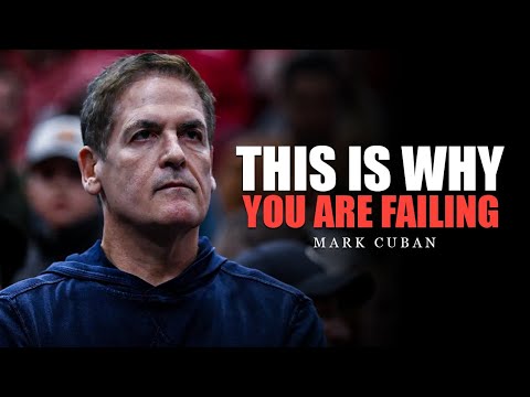 Mark Cuban: Why you are failing and how to succeed