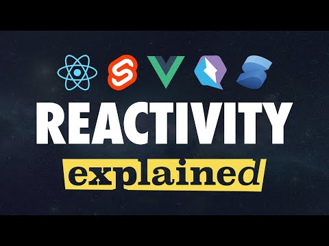 Reactivity Explained