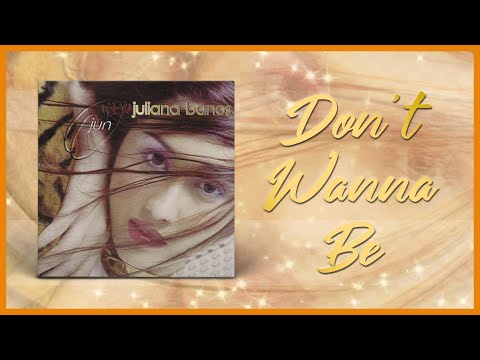 Juliana Banos - Don't Wanna Be (Official Lyric Video)