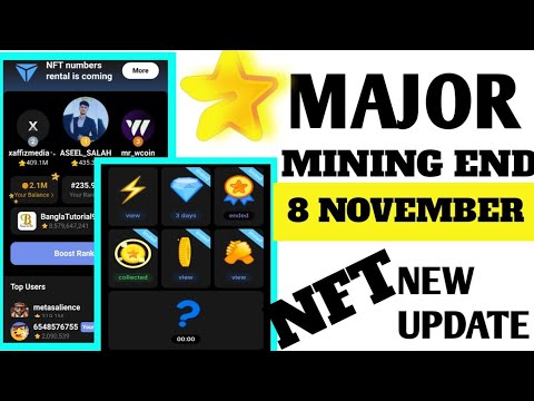 Major mining end 8 November | major nft new update | major new update | major listing updated |major