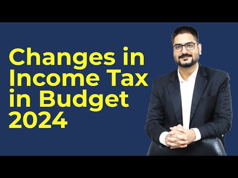 Changes in Income Tax in Budget 2024 by CA Kushal Soni