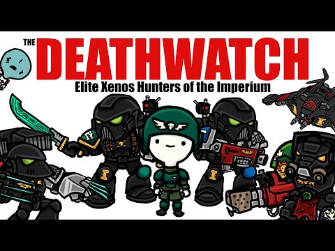 Deathwatch: Alien Hunting Spec Ops Marines | Warhammer 40k Lore