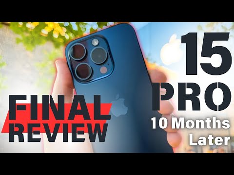 iPhone 15 Pro: The Final Review - 10 Months Later