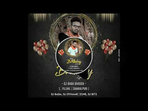 FILLHAL __ SAMBALPURI(DJ BABA_ birthday spcial)___DJ BABA __DJ DYNAMIC ZONE __DJ BIT2