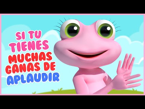 Si Tu Tienes Muchas Ganas De Aplaudir -  Canciones Infantiles en Español -  Música Para niños