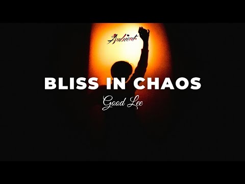 Good Lee - Bliss in Chaos (Piano Edit) [ambient classical piano]