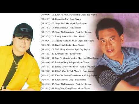 April Boy Regino, Renz Verano Nonstop Songs   Best of OPM Tagalog Love Songs Of All Time