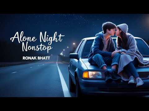 Alone Night💔 Mash-up | long drive songs l Lofi pupil | Bollywood songs | Lo-fi Mix | Monsoon | Love