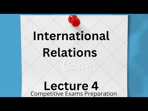 International Relation | Lecture 4 | IR | CSS PMS |