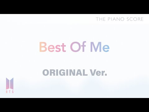 THE PIANO SCORE : BTS (방탄소년단) ‘Best Of Me’ | Original ver.