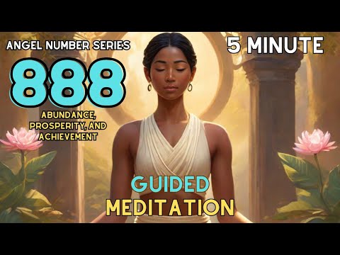 888 Guided Meditation | Aligning with Abundance and Fulfillment | 5 Minute Morning Meditation