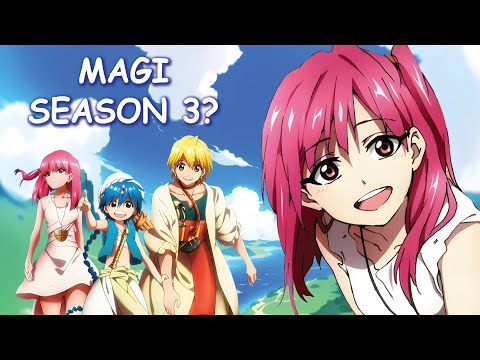 Magi Season 3 & Potential Release Date?