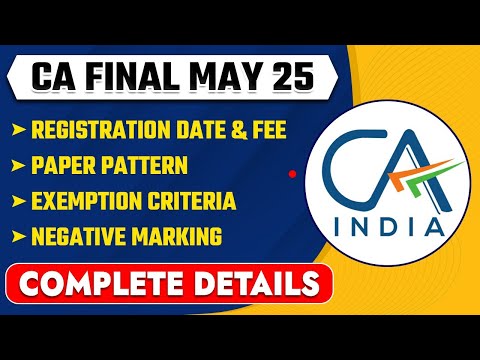 CA Final May 25 Registration, Paper Pattern, Passing Criteria, Exemption Criteria, Negative Marking