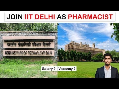 JOIN IIT DELHI AS PHARMACIST I RECRUITMENT OF ALLOPATHIC PHARMACIST POST AT IIT DELHI I IIT DELHI