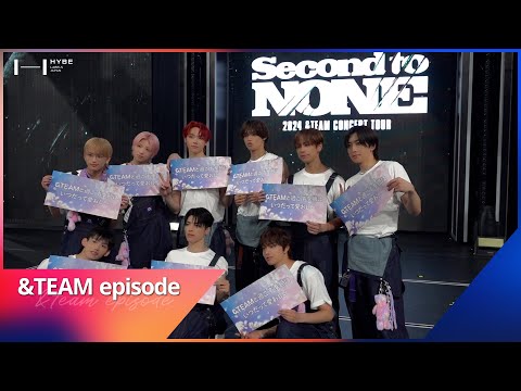 [EPISODE] SECOND TO NONE in TOKYO Concert Sketch - &TEAM