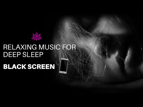 Relaxing Music for Deep Sleep | Relaxing music for Sleep, Study or Meditation |BLACK SCREEN | ASMR