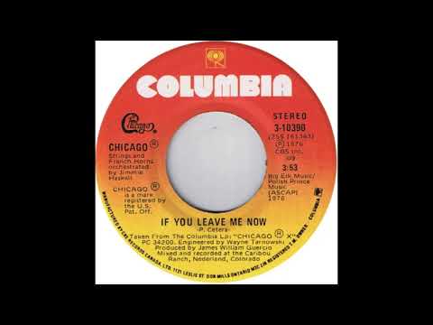 Chicago - If You Leave Me Now (1976)