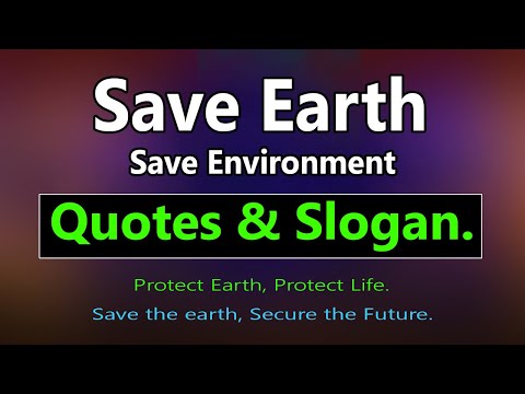 Save environment Slogan & Save Earth slogan Quotes. Save Earth Slogans that rhyme. Environment day.