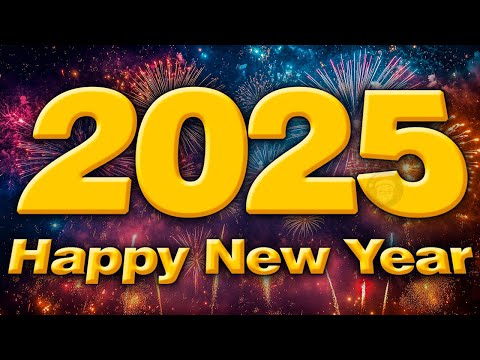 Happy New Year 2025💚Top Best Happy New Year Songs🤩The Best Music Collection for New Year💖