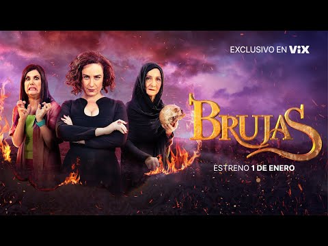 BRUJAS: una historia de hechicería y venganza que te mantendrá al filo del asiento | ViX