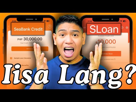 SLOAN at SEABANK CREDIT Iisa nga lang ba? - Saan Mas Ok Umutang? Sinong mas Mababa?