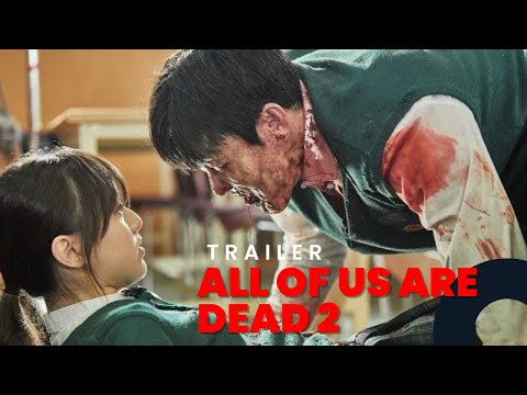 ALL OF US ARE DEAD 2 - TRAILER {FMV} LEE SU-YEOK || CHO YI-HYUN || PARK JI-HOO || CHA YO-YOON