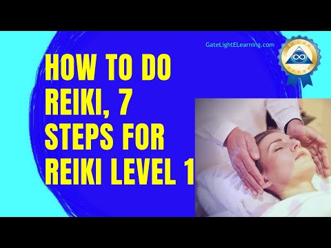 How To Do Reiki, 7 Steps For Reiki Level 1