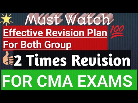 Revision Plan for Both groups CMA EXAMS